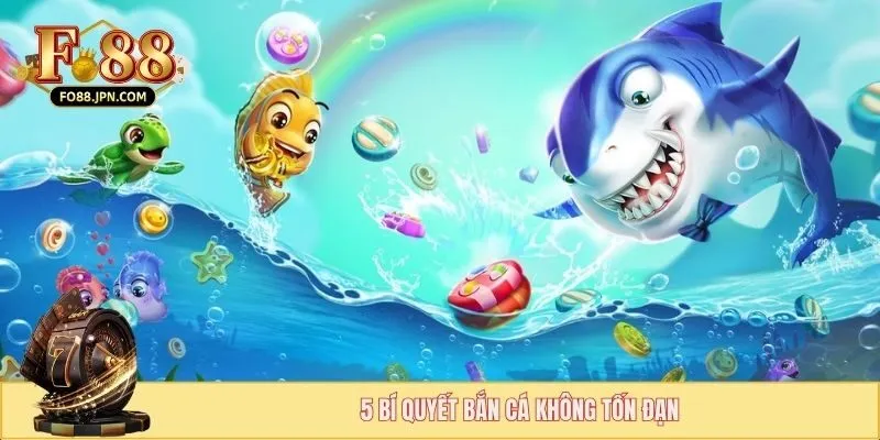 5 bí quyết bắn cá không tốn đạn