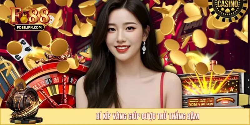 Bí kíp vàng giúp cược thủ thắng đậm