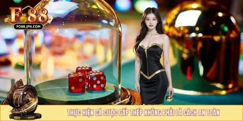 Chiến thuật gấp thếp không phải là lối chơi an toàn