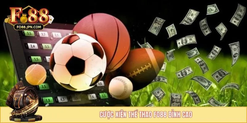 Cược xiên thể thao FO88 đỉnh cao