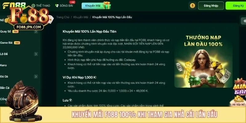 Khuyến Mãi FO88 - Đa Dạng Sự Kiện Mới Lạ Cho Newbie 1 Khuyến mãi FO88 100% khi tham gia nhà cái lần đầu